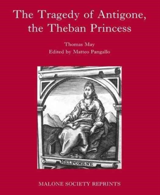 Book cover of: Tragedy of Antigone, the Theban Princesse. By: Thomas May