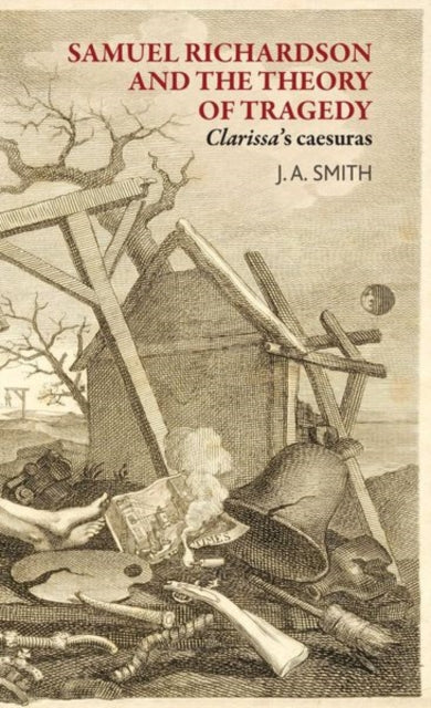 Book cover of: Samuel Richardson and the Theory of Tragedy. By: J. A. Smith