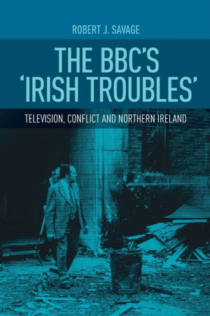 The Bbc's 'Irish Troubles'