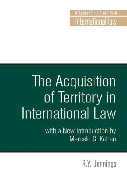 Book cover of: Acquisition of Territory in International Law. By: R. Y. Jennings