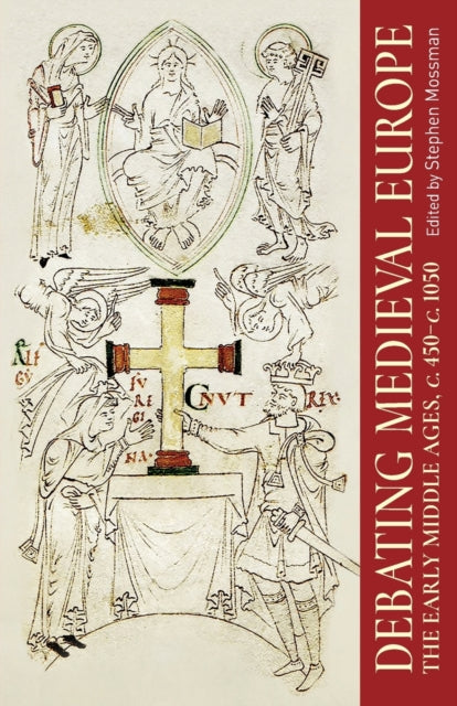 Book cover of: Debating Medieval Europe. By: Stephen Mossman