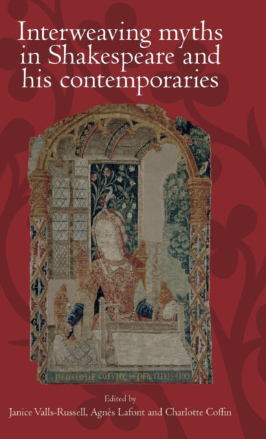 Book cover of: Interweaving Myths in Shakespeare and His Contemporaries. By: Janice Valls-Russell