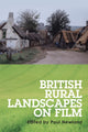 Book cover of: British Rural Landscapes on Film. By: Paul Newland