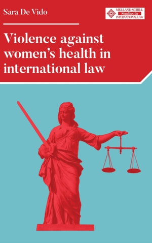 Violence Against Women's Health in International Law