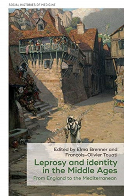 Book cover of: Leprosy and Identity in the Middle Ages. By: Elma Brenner