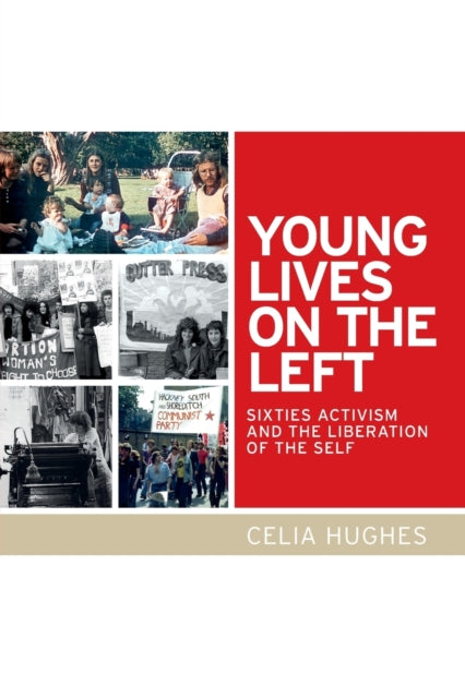 Book cover of: Young Lives on the Left. By: Celia Hughes