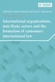 Book cover of: International Organisations, Non-State Actors, and the Formation of Customary International Law. By: Sufyan Droubi