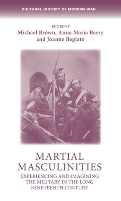 Book cover of: Martial Masculinities. By: Michael Brown
