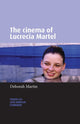 Book cover of: Cinema of Lucrecia Martel. By: Deborah Martin