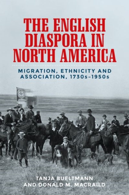 Book cover of: English Diaspora in North America. By: Tanja Bueltmann