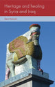 Book cover of: Heritage and Healing in Syria and Iraq. By: Zena Kamash