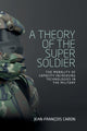 Theory of the Super Soldier