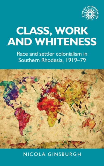 Book cover of: Class, Work and Whiteness. By: Nicola Ginsburgh