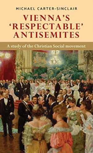Vienna’S ‘Respectable’ Antisemites
