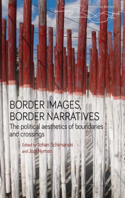 Book cover of: Border Images, Border Narratives. By: Johan Schimanski