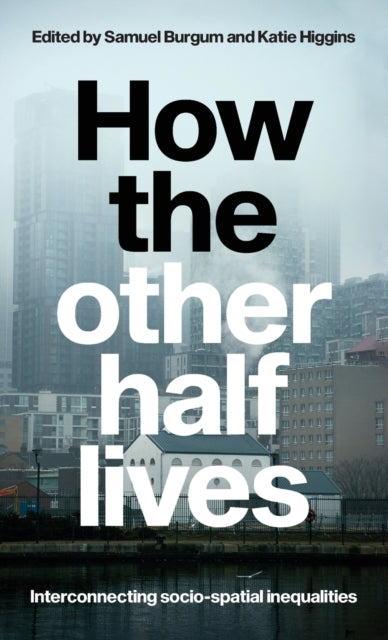 Book cover of: How the Other Half Lives. By: Samuel Burgum