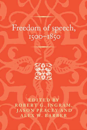Freedom of Speech, 1500–1850