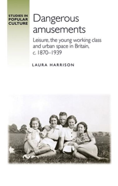 Book cover of: Dangerous Amusements. By: Laura Harrison