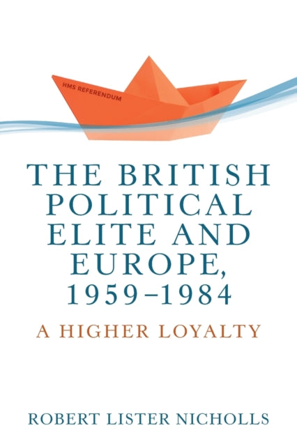 Book cover of: British Political Elite and Europe, 1959-1984. By: Bob Nicholls