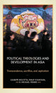 Book cover of: Political Theologies and Development in Asia. By: Giuseppe Bolotta