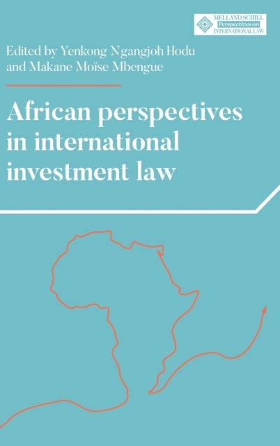 Book cover of: African Perspectives in International Investment Law. By: Yenkong Ngangjoh Hodu