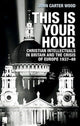 Book cover of: This is Your Hour. By: John Carter Wood