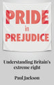 Book cover of: Pride in Prejudice. By: Paul Jackson