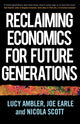 Book cover of: Reclaiming Economics for Future Generations. By: Nicola Scott