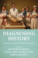 Book cover of: Diagnosing History. By: Katherine Byrne