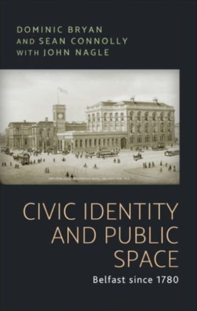 Book cover of: Civic Identity and Public Space. By: Dominic Bryan