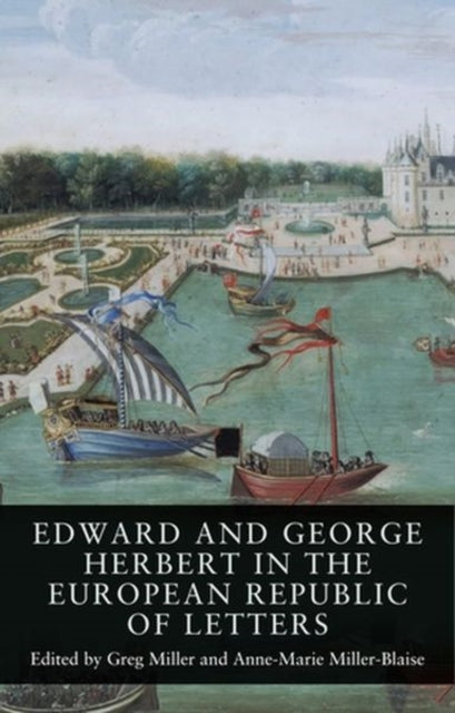 Book cover of: Edward and George Herbert in the European Republic of Letters. By: Greg Miller
