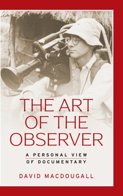 Book cover of: Art of the Observer. By: David MacDougall