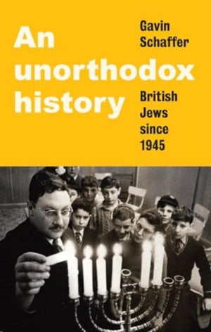Unorthodox History, British Jews Since 1945
