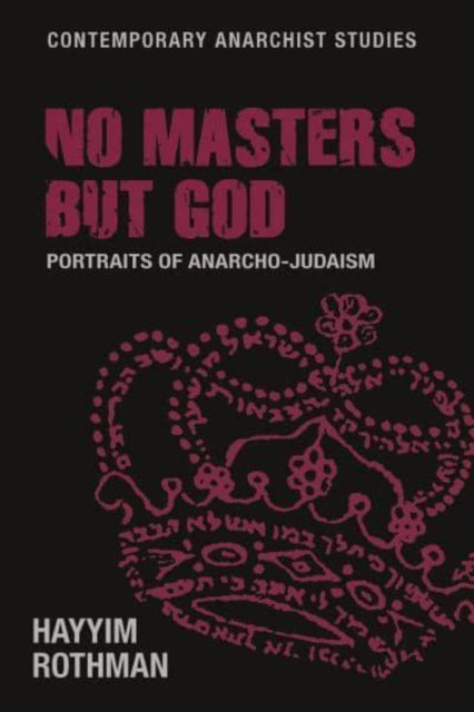 Book cover of: No Masters but God. By: Hayyim Rothman