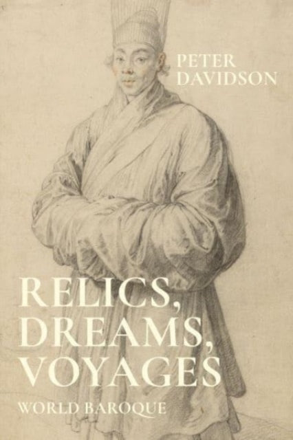 Book cover of: Relics, Dreams, Voyages. By: Peter Davidson