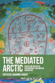 Book cover of: Mediated Arctic. By: Johannes Riquet