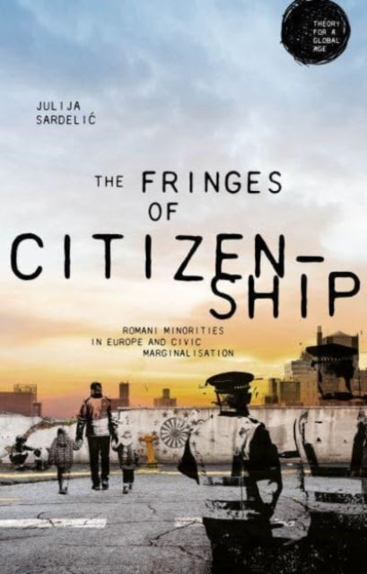 Book cover of: Fringes of Citizenship. By: Julija Sardelic