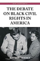 Book cover of: Debate on Black Civil Rights in America. By: Kevern Verney