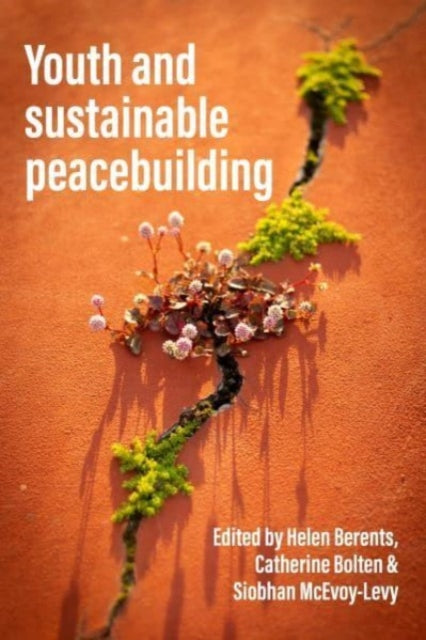 Book cover of: Youth and Sustainable Peacebuilding. By: Helen Berents