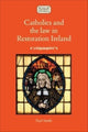 Book cover of: Catholics and the Law in Restoration Ireland. By: Paul Smith