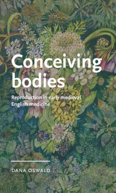 Book cover of: Conceiving Bodies. By: Dana  Oswald