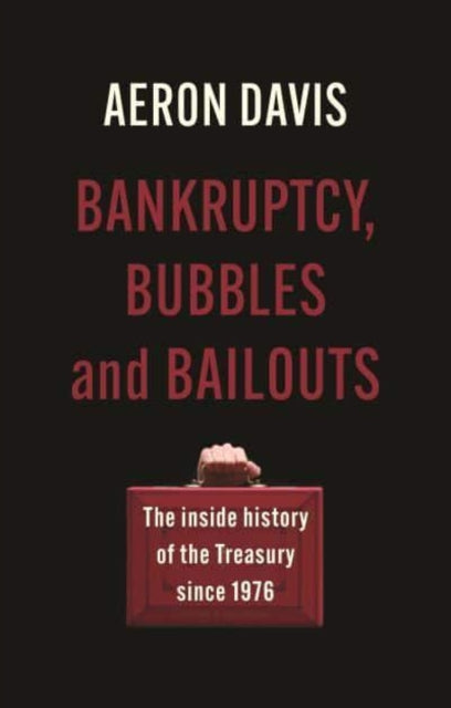 Book cover of: Bankruptcy, Bubbles and Bailouts. By: Aeron Davis