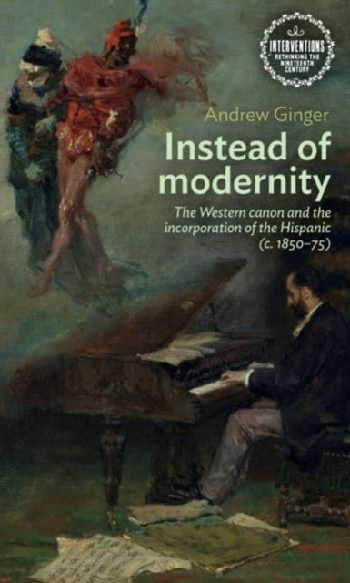 Book cover of: Instead of Modernity. By: Andrew Ginger