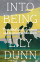 Into Being, The Radical Craft of Memoir and its Power to Transform 9781526179258 DUNN, LILY