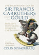 Book cover of: Picture Politics of Sir Francis Carruthers Gould. By: Mark Bryant