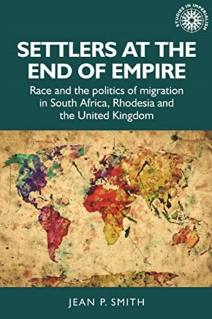 Book cover of: Settlers at the End of Empire. By: Jean Smith