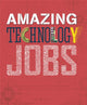 Book cover of: Amazing Jobs: Technology. By: Colin Hynson