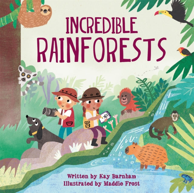 Book cover of: Look and Wonder: Incredible Rainforests. By: Kay Barnham