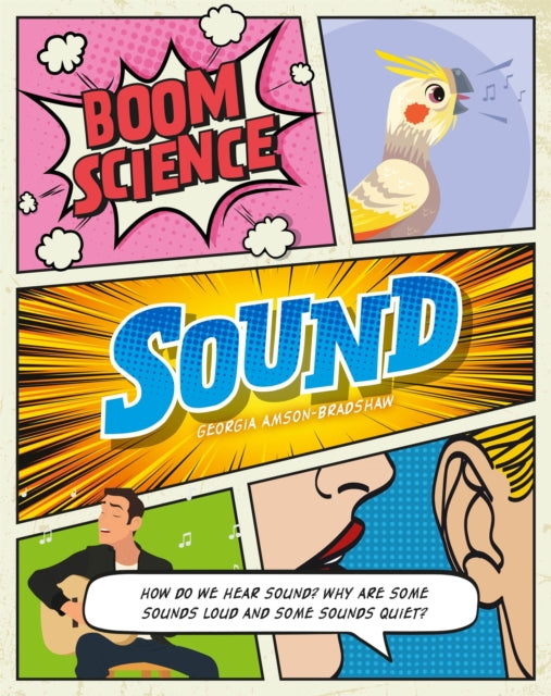 Book cover of: BOOM! Science: Sound. By: Georgia Amson-Bradshaw
