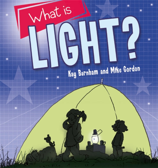 Book cover of: Discovering Science: What is Light?. By: Kay Barnham